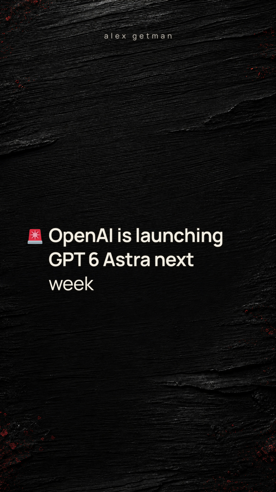 🚨 OpenAI is launching GPT 6 Astra next week